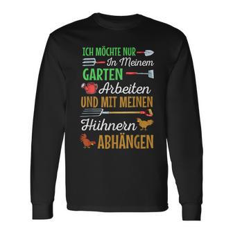 Ich Möchte Nur In Meiner Garten Arbeiten Hühner Ich Möchte Nur I Langarmshirts - Seseable