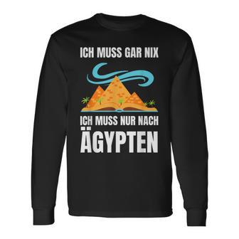 Ich Muss Nur Nach Egypt Ich Muss Nur Nach Egypt Langarmshirts - Seseable