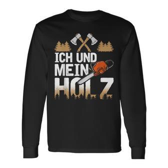 Ich Und Mein Holz Woodman Woodcutter Woodworker Langarmshirts - Geschenkecke