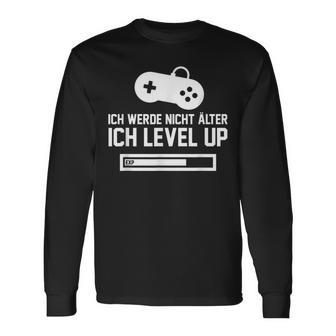 Ich Werde Nicht Älter Ich Level Up German Language Langarmshirts - Seseable