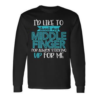 I'd Like To Thank My Middle Finger Sarcastic Long Sleeve T-Shirt - Monsterry UK