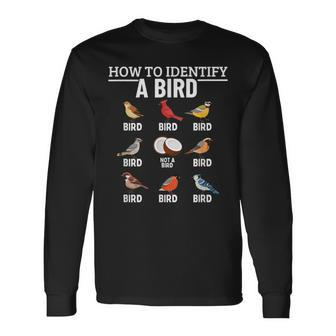 How To Identify A Bird Bird Watching Long Sleeve T-Shirt - Seseable
