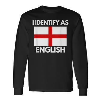 I Identify As English England Flag English Pride Long Sleeve T-Shirt - Thegiftio UK