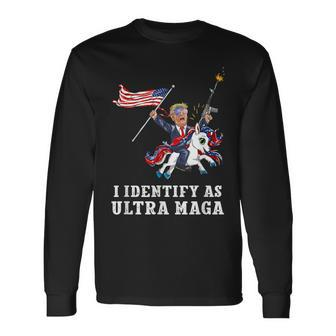 I Identify As Ultra Maga Apparel Long Sleeve T-Shirt - Monsterry