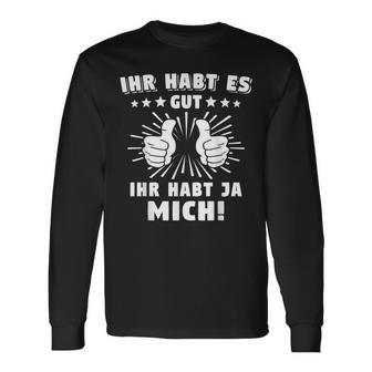 Ihr Habts Gut Habt Mich Arbeitskollegen German Language Langarmshirts - Seseable