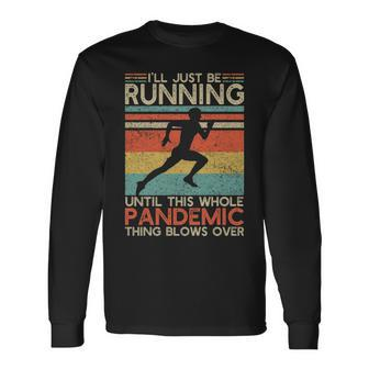 I'll Be Running Vintage 5K Marathon Track And Field Runner Long Sleeve T-Shirt | Mazezy