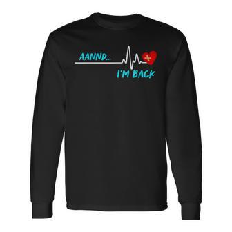 I'm Back Heart Attack Stroke Surgery Survivor Recovery Long Sleeve T-Shirt - Monsterry DE