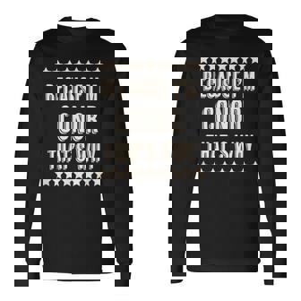 Because I'm Conor That's Why Name Long Sleeve T-Shirt - Seseable