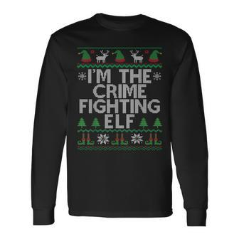 I'm The Crime Fighting Elf Police Officer Ugly Christmas Cop Long Sleeve T-Shirt - Monsterry