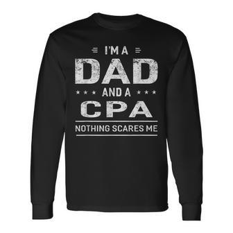 I'm A Dad And Cpa For Father Long Sleeve T-Shirt - Monsterry