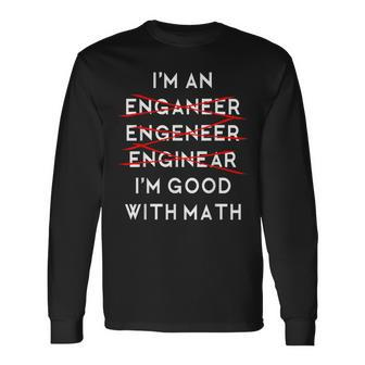 I'm An Engineer Physics Science Nerd Geek Pi Dr Long Sleeve T-Shirt - Monsterry