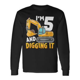 I'm Five 5 Year Old 5Th Birthday Boy Excavator Construction Long Sleeve T-Shirt | Mazezy