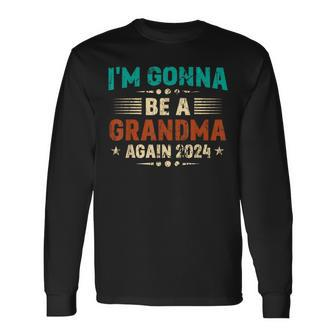 I'm Gonna Be A Grandma Again 2024 Fathers Day Vintage Women Long Sleeve T-Shirt - Thegiftio UK