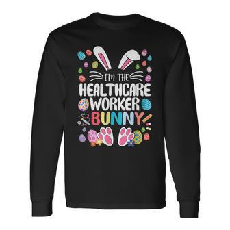 I'm The Healthcare Worker Bunny Bunny Ear Easter Long Sleeve T-Shirt | Mazezy