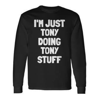 I'm Just Tony Doing Tony Stuff Boys Tony Long Sleeve T-Shirt - Seseable