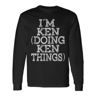 I'm Ken Doing Ken Things Family Reunion First Name Long Sleeve T-Shirt - Seseable