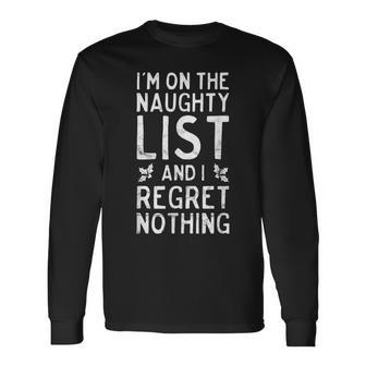 I'm On The Naughty List Christmas Long Sleeve T-Shirt - Monsterry UK