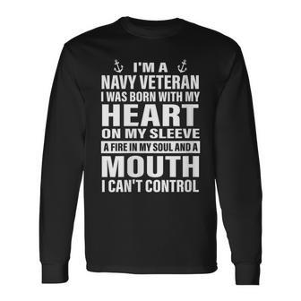I'm A Navy Veteran I Was Born With My Heart On My Sleeve Long Sleeve T-Shirt - Monsterry