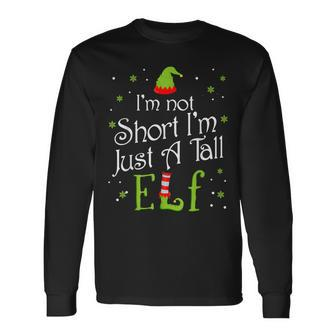 I'm Not Short I'm Just A Tall Elf Matching Christmas Family Long Sleeve T-Shirt - Monsterry
