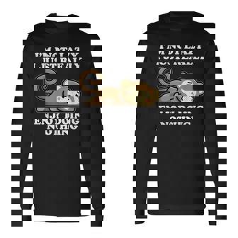 I'm Not Lazy I Just Enjoy Doing Nothing Lazy Monkey Long Sleeve T-Shirt - Thegiftio