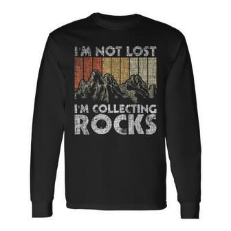 I'm Not Lost I'm Collecting Rocks Rock Collector Long Sleeve T-Shirt - Monsterry CA