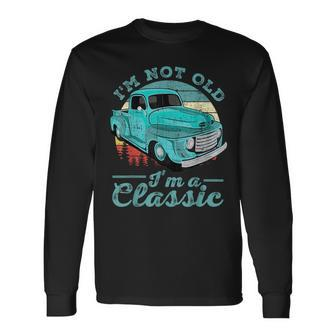 I'm Not Old I'm Classic Retro Cool Car Vintage Long Sleeve T-Shirt - Thegiftio UK