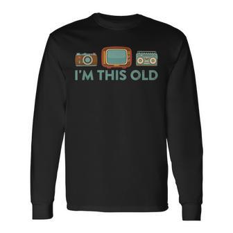 I'm This Old Retro Vintage Tv Boom Box Camera Baby Boomer Long Sleeve T-Shirt - Monsterry UK