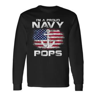 I'm A Proud Navy Pops With American Flag Veteran Long Sleeve T-Shirt - Monsterry DE