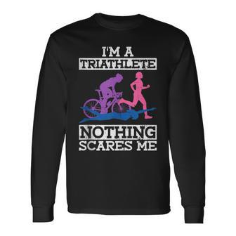 I'm A Triathlete Nothing Scares Me Triathlon Long Sleeve T-Shirt - Monsterry CA