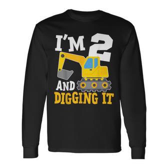 I'm Two 2Nd Years Old Birthday Boy Excavator Construction Long Sleeve T-Shirt - Monsterry AU