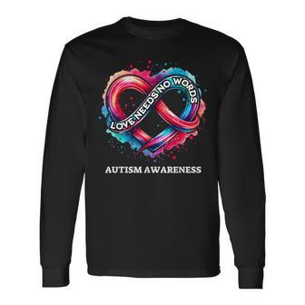 Infinity Heart Love Needs No Words Autism Awareness Tie Dye Long Sleeve T-Shirt | Mazezy
