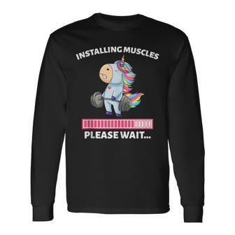 Installing Muscles Unicorn Weight Lifting Fitness Motivation Long Sleeve T-Shirt - Monsterry AU