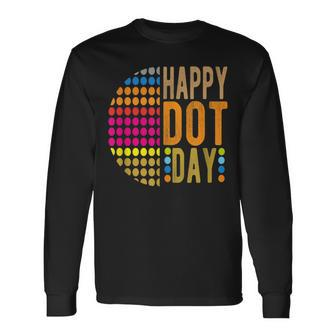 International Dot Day 2022 Colorful Polka Dot Happy Dot Day Long Sleeve T-Shirt - Monsterry DE