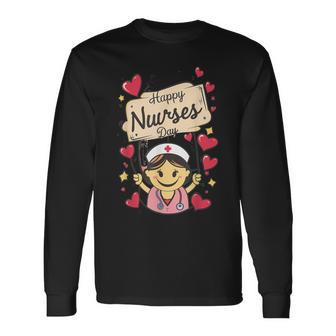 International And National Nurses Day Happy Nurses Day Long Sleeve T-Shirt - Thegiftio UK