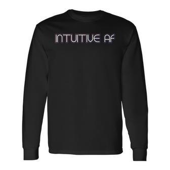 Intuitive Af Outline Long Sleeve T-Shirt - Monsterry UK
