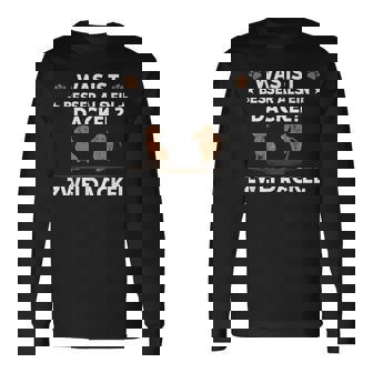 Was Ist Besser Als Ein Dackel Zwei Dachshund Langarmshirts - Seseable