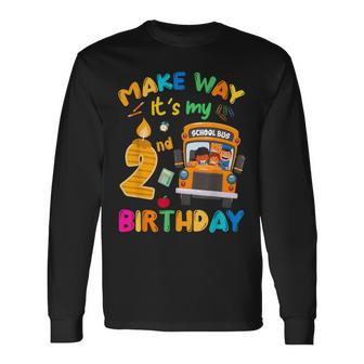 Make Way Its My 2Nd Birthday School Bus Theme Birthday Party Long Sleeve T-Shirt - Seseable