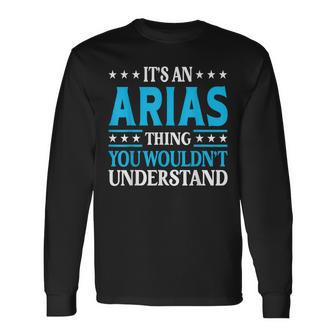 It's An Arias Thing Surname Family Last Name Arias Long Sleeve T-Shirt - Seseable