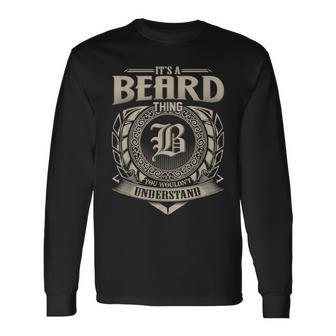 It's A Beard Thing You Wouldn't Understand Name Vintage Long Sleeve T-Shirt - Seseable