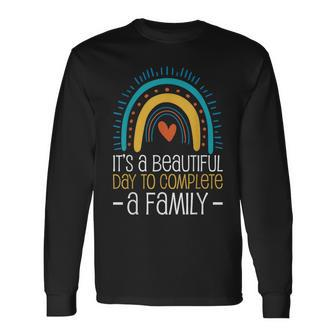 It’S A Beautiful Day To Complete A Family Adoption Day Long Sleeve T-Shirt - Seseable