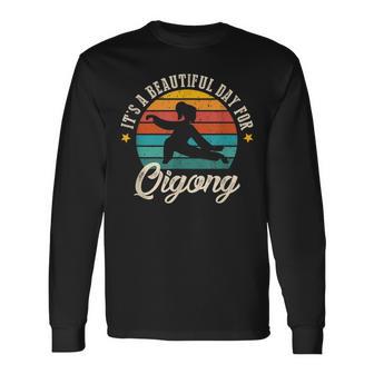 It's A Beautiful Day For Qigong Qi Gong Qigong Lover Tai Chi Long Sleeve T-Shirt - Monsterry AU