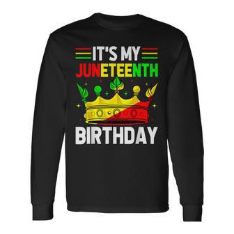 Its My Birthday Junenth Melanin Pride African American Long Sleeve T-Shirt - Monsterry UK