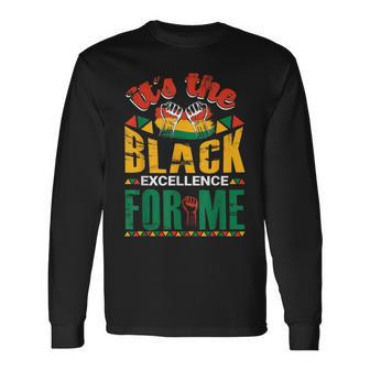 It's The Black Excellence For Me Long Sleeve T-Shirt - Monsterry AU