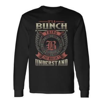 It's A Bunch Thing You Wouldn't Understand Family Name Long Sleeve T-Shirt - Seseable