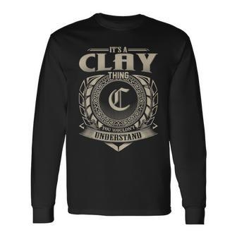 It's A Clay Thing You Wouldn't Understand Name Vintage Long Sleeve T-Shirt - Seseable