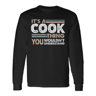 It's A Cook Thing You Wouldn't Understand Family Name Long Sleeve T-Shirt - Seseable