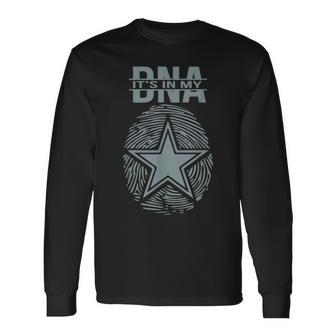 It's In My Dna Dallas Love Home Pride Apparel Long Sleeve T-Shirt - Seseable