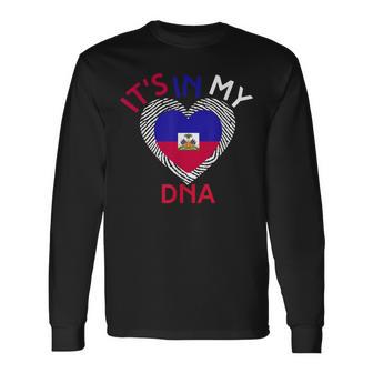 It's In My Dna Haiti Flag Haitian Life Pride Haiti Patriotic Long Sleeve T-Shirt - Seseable