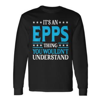 It's An Epps Thing Surname Team Family Last Name Epps Long Sleeve T-Shirt - Seseable