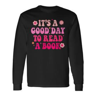 It’S A Good Day To Read A Book Lovers Library Reading Women Long Sleeve T-Shirt | Mazezy